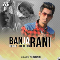 Ban Ja Rani - Remix - DJ Aftab by DJ Aftab