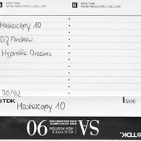 DJ Andrew Hypnotic Dreams 30-92 Mastercopy 10 by BerlinDJMixtape