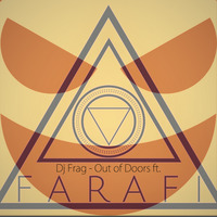 Dj Frag - Out of Doors ft. Farafi by DJ FRAG
