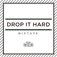 DROP IT HARD - MIXTAPE by Sandy Saran