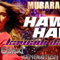 HaWa HaWa 2K17-NOV-KAWADI DANCE MIX---Dj Nimesha---Genearation Djzzz.---- by N Mash Remix
