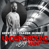 Underground Main Stage (EPISODE #89) - Claude Monnet by Underground Main Stage