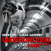 Underground Main Stage ﻿﻿(﻿EPISODE #92)﻿﻿ - Jonas Lappert by Underground Main Stage