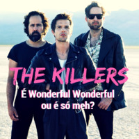 Escuta Essa 53 - The Killers: É Wonderful Wonderful ou é só meh? by Escuta Essa Review