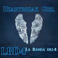 Heartbreak Girl by LBD•4 Official