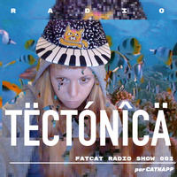 Fatcat radio show 002 por Catnapp by tectonica mag