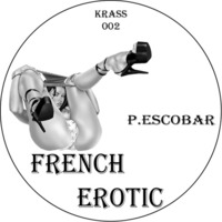 P. Escobar - French Erotic - MonotoneMix - KRASS by Pepe Moreno
