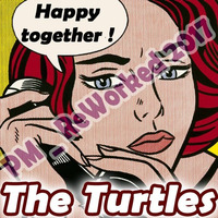 The Turtles - Happy Together - PM_ReWorked 2017 by Pepe Moreno
