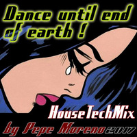 Pepe Moreno - End Of The Earth - HouseTechMix 2017 by Pepe Moreno
