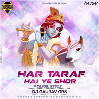 Har Taraf Hai Ye Shor (Tapori Mix) - DJ Gaurav GRS by Bollywood DJs Club