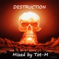 Destruction by Tot-M