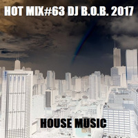 HOT MIX#63 DJ B.O.B. 2017 by Olli 2.0