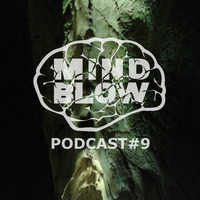 MIND BLOW Podcast #9 by MIND BLOW