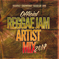 Reggae Jam 2014 - Official Artist Mix [Blessed Love Sound x Sensi Movement] by Blessed Love