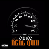 T-West (Real quik) 100 to 0 by T-West