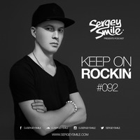 Sergey Smile - Keep on Rockin #092 by Sergey Smile