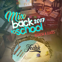 Mix Back To School 2017 [Dj Jeank Return] by Dj Jeank