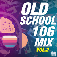 Old School 106 Mix Vol 2 by Urbano 106 FM