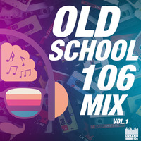 Old School 106 Mix Vol 1 (Urbano 106) by Urbano 106 FM