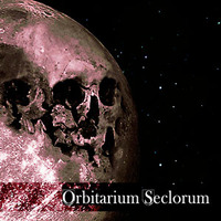 Orbitarium Seclorum - 02 - Vigilans Somniat Conuersione Recurrentium by Darker Ghoul