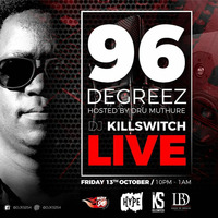 96 Degreez on Hot 96 FM (Hosted by Dru Muthure) by DJ Kill Switch