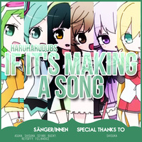 「HHD」If its Making a Song Lets Get Started! - [GroupCover] by HaruHaruDubs