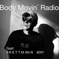 Body Movin' Radio Sendung 67 (mit Trettmann) by Body Movin´Radio