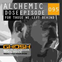 Alchemic Dose Episode 095 by GHOSH