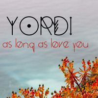 YORDI - As Long As Love You (Original Mix) by Distrirec