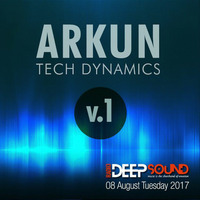 Tech Dynamics v.1 | Radio Deep Sound (08/08/2017) by Arkun