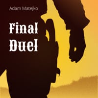 Final Duel by Adam Matejko