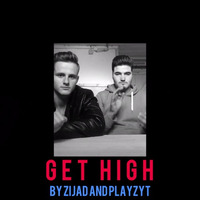 Zijad &amp; Playzyt - Get High by Autonohm Records