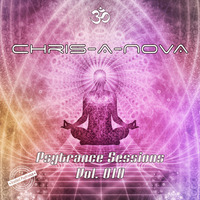 Chris-A-Nova's Psytrance Sessions Vol. 010 (07.2017) by Chris A Nova