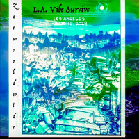 L.A. Vibe Survive by Zaeworldwide