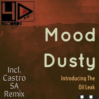 1.Mood Dusty - Introducing The Oil Leak [Castro SA Remix] by Castro (SA)