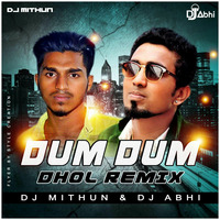 DUM DUM DHOL REMIX DJ MITHUN & DJ ABHI by DJABHI