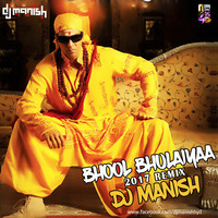 Bhool Bhulaiyaa (2017 Remix) - DJ Manish by Hr Habib