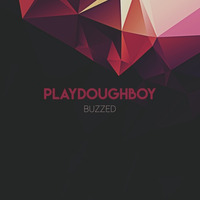 Playdoughboy - Buzzed by Freq Freak