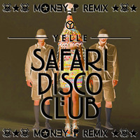 Yelle - Safari Disco Club (☠★☠ M✪N∃Y ₱ ★☠★ REMIX) by Moneypizzle