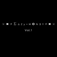 ☠ ✖ ⚡ ∑ Δ Z y • M ✪ N ∃ Y ⚡ ✖ ☠ Vol.1 by Moneypizzle