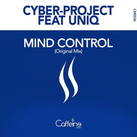 Cyber - Project Feat UniQ - Mind Control [PREVIEW] by Caffeine Music