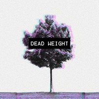 Dead Weight [Prod. by Tylasno] by tylasno