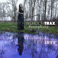 BedroomTrax - Persephone Ft. Betty by BedroomTrax
