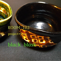 black blask by room102project+Dico(momuz tsubasa)