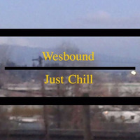 Just Chill by Wesbound