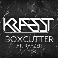 Boxcutter [ft. Rayzer] (Original Mix) by Kraedt