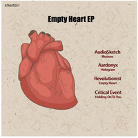 ATMAT057 - Various Artists - Empty Heart EP (OUT NOW) by Atmomatix Records