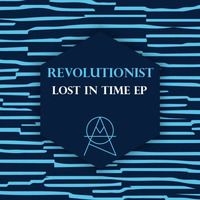 ATMAT053 - Revolutionist - Lost in Time EP (OUT NOW) by Atmomatix Records