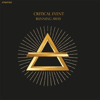 ATMAT050 - Critical Event - Running Away (OUT NOW) by Atmomatix Records