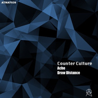 ATMAT039 - Counter Culture - Ache / Draw Distant (OUT NOW) by Atmomatix Records